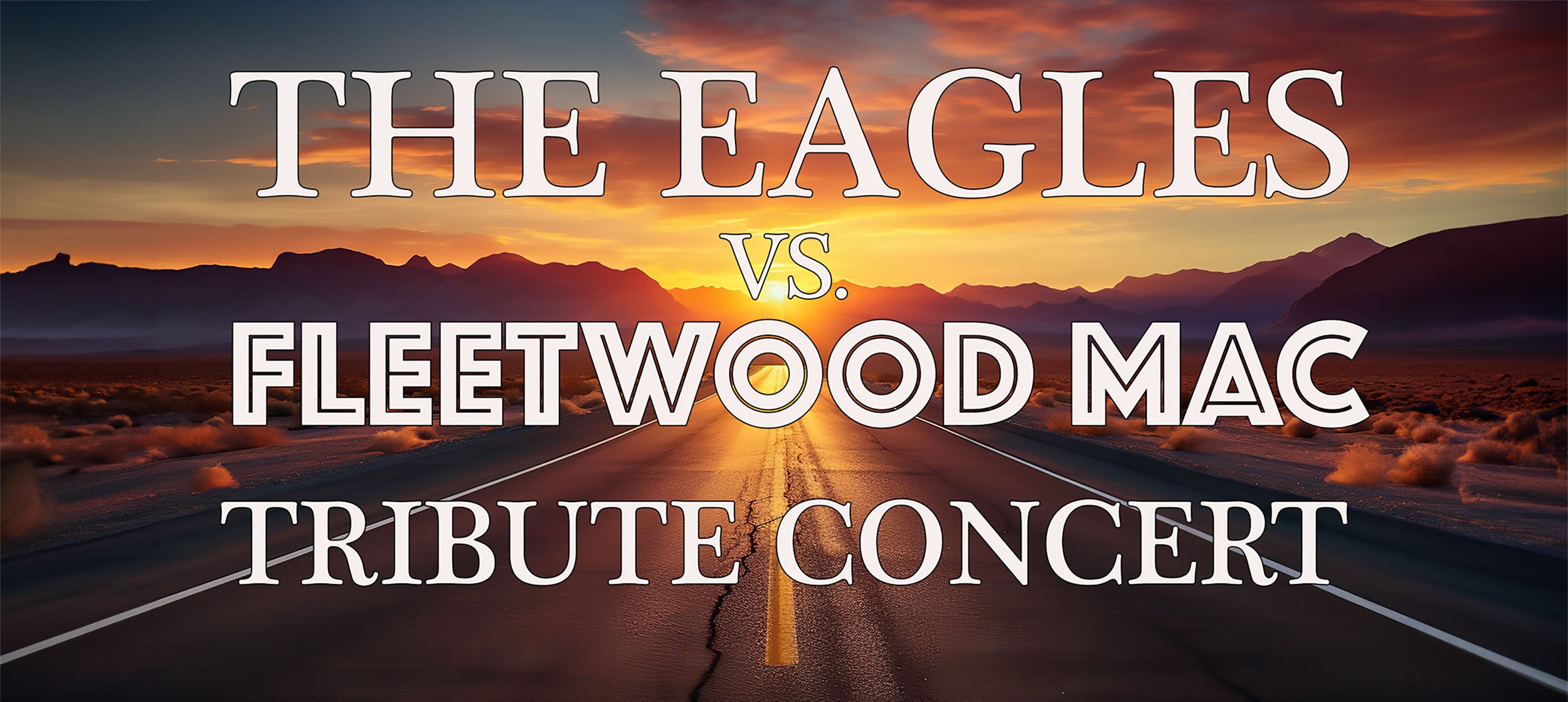 The Eagles v Fleetwood Mac Tribute Concert