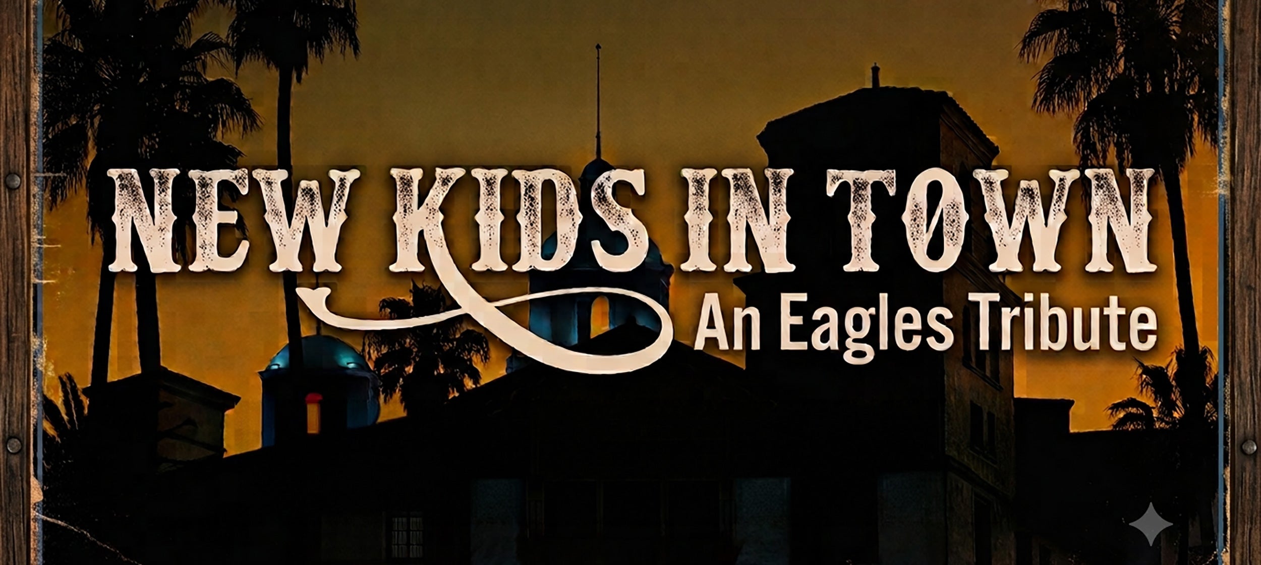 NEW KIDS IN TOWN EAGLES TRIBUTE