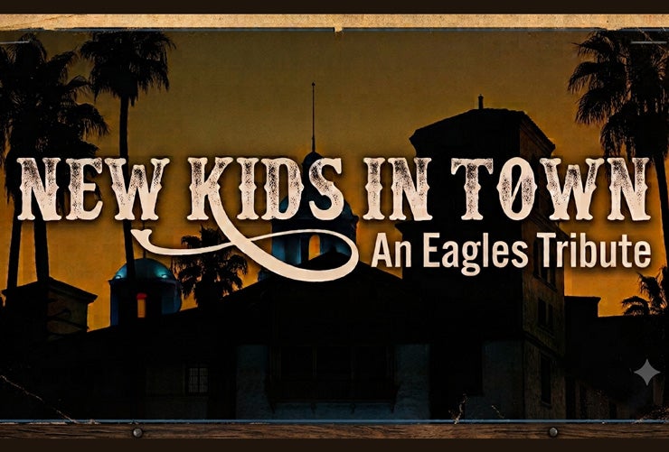 More Info for NEW KIDS IN TOWN EAGLES TRIBUTE