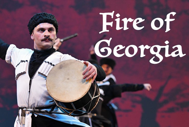 More Info for "Fire of Georgia" Folk Dance Ensemble Performance